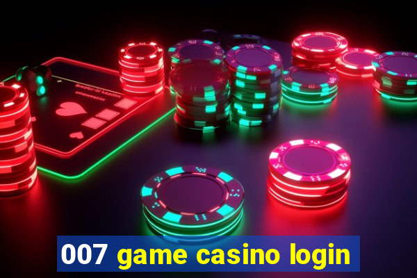 007 game casino login